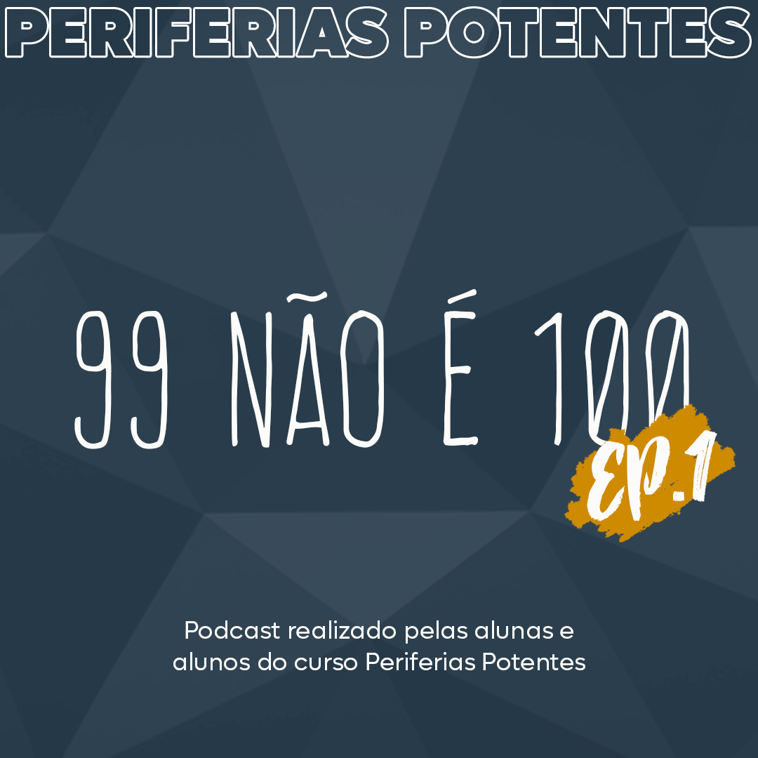 PODCAST-Periferias_Potentes_EP1 (3)