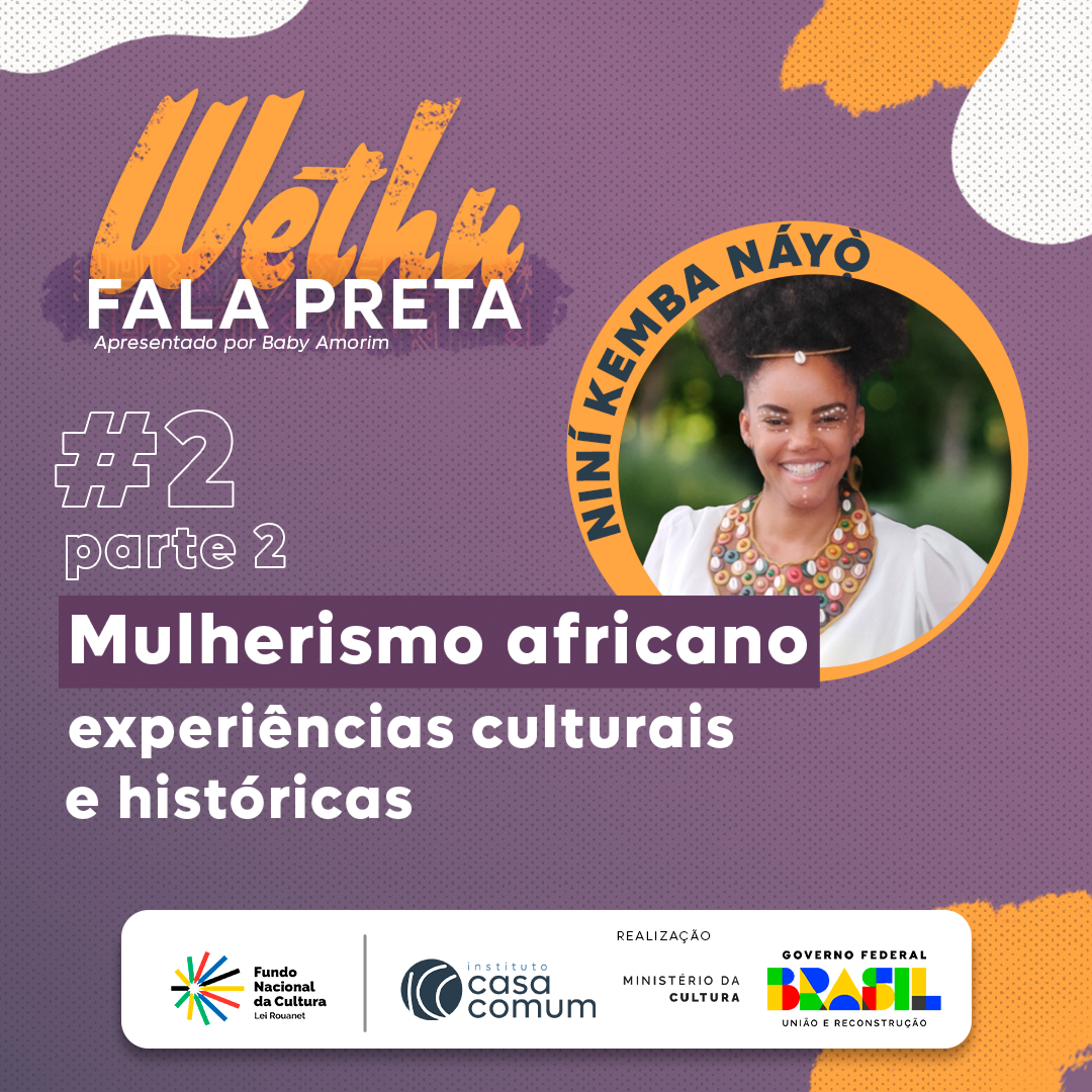 EP. 2 Mulherismo africana – experiências culturais e históricas – Parte 2